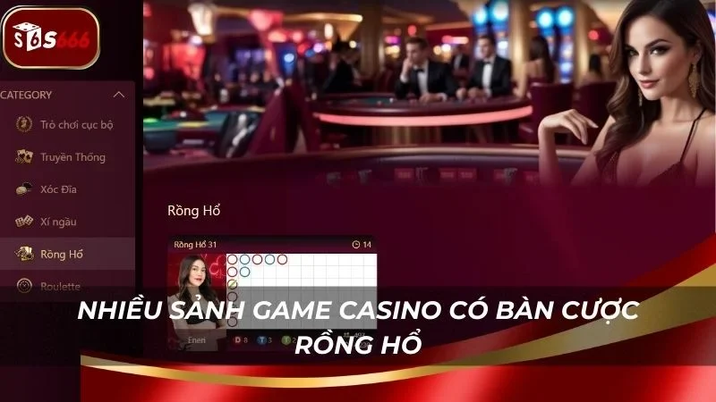 Hầu như các sảnh Casino đều tích hợp game ăn khách này